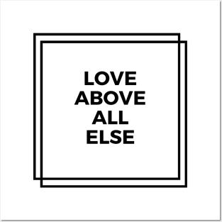 "Love Above All Else" White Double Square Charity Posters and Art